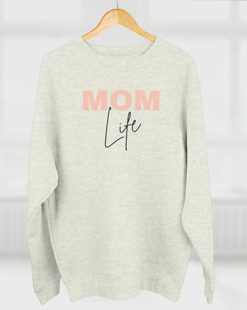 Mom Life Sweatshirt