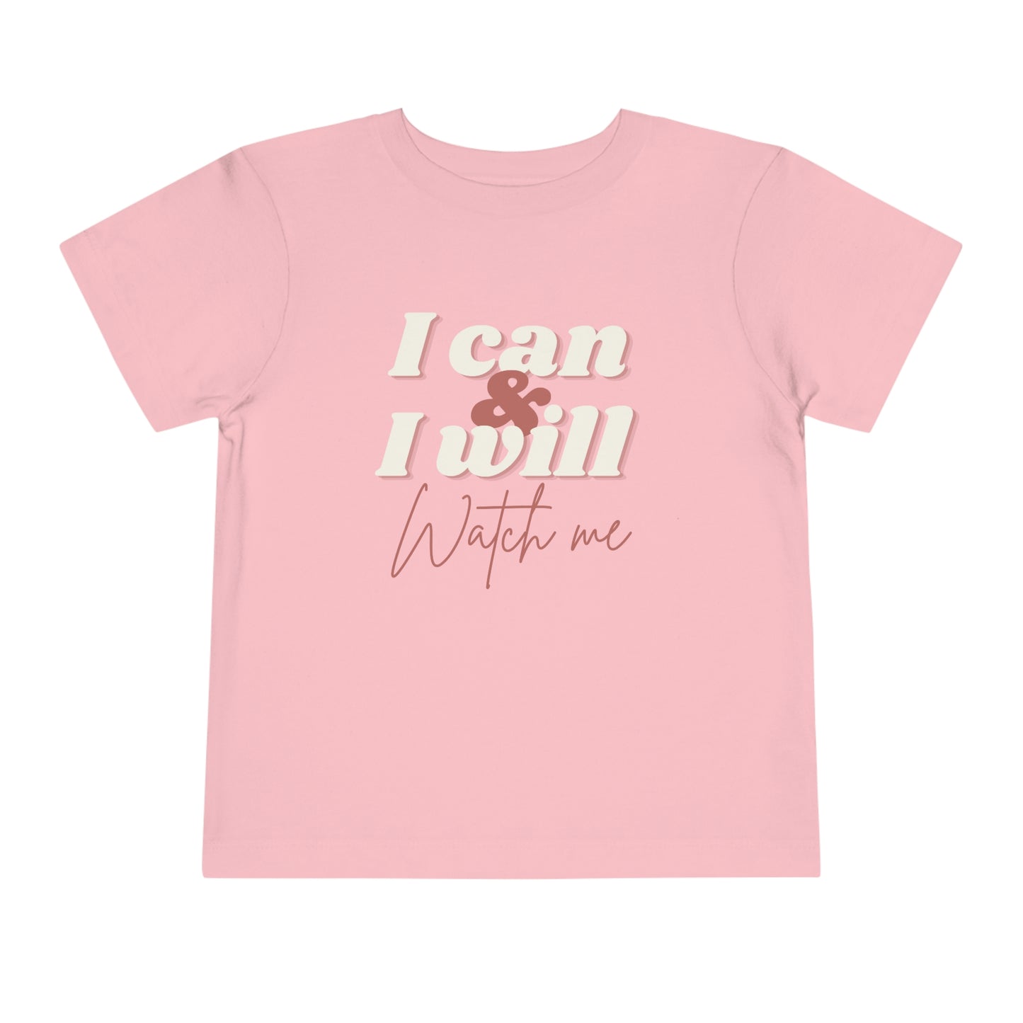 "I Can and I Will" Toddler T-shirt