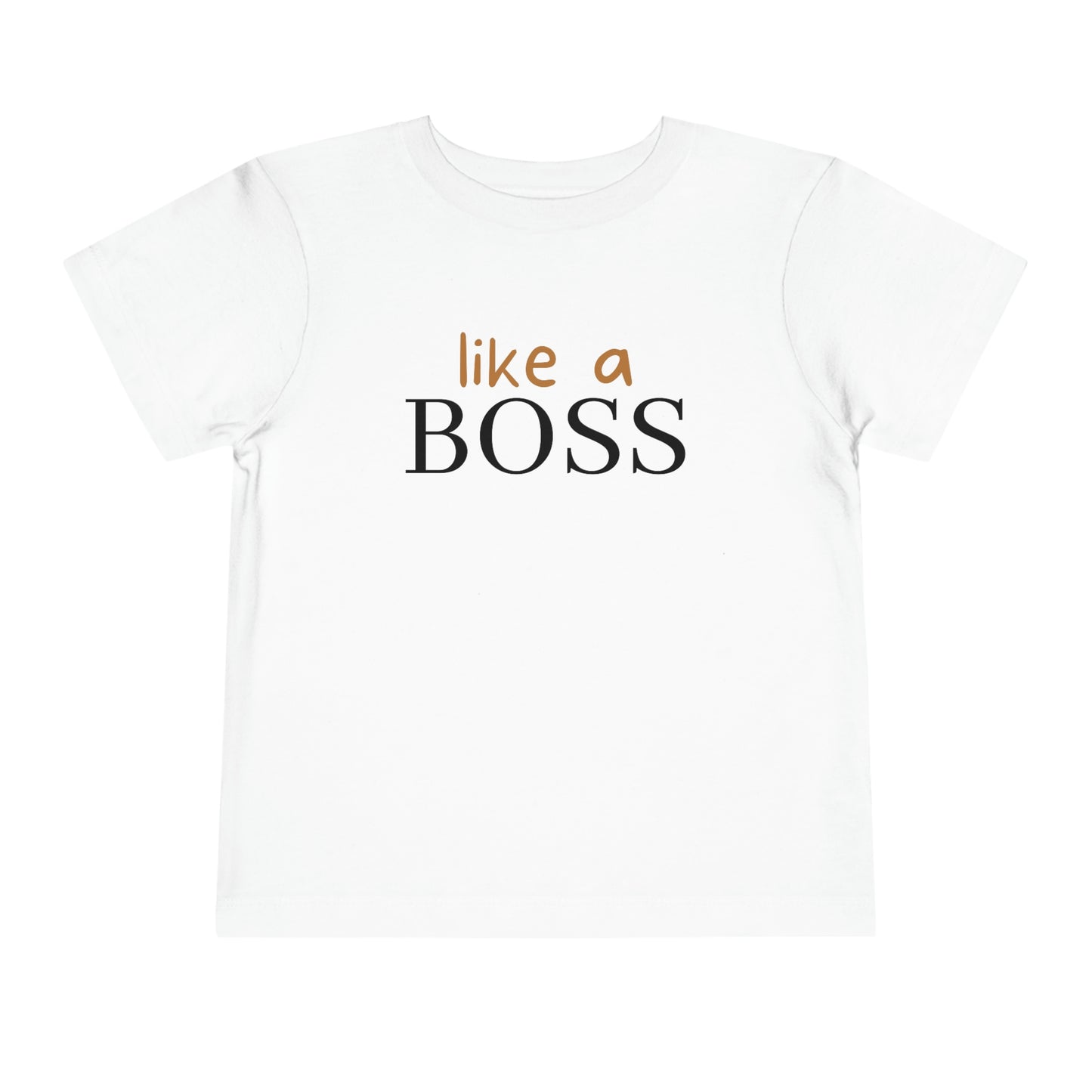 "Like a Boss" Toddler T-shirt